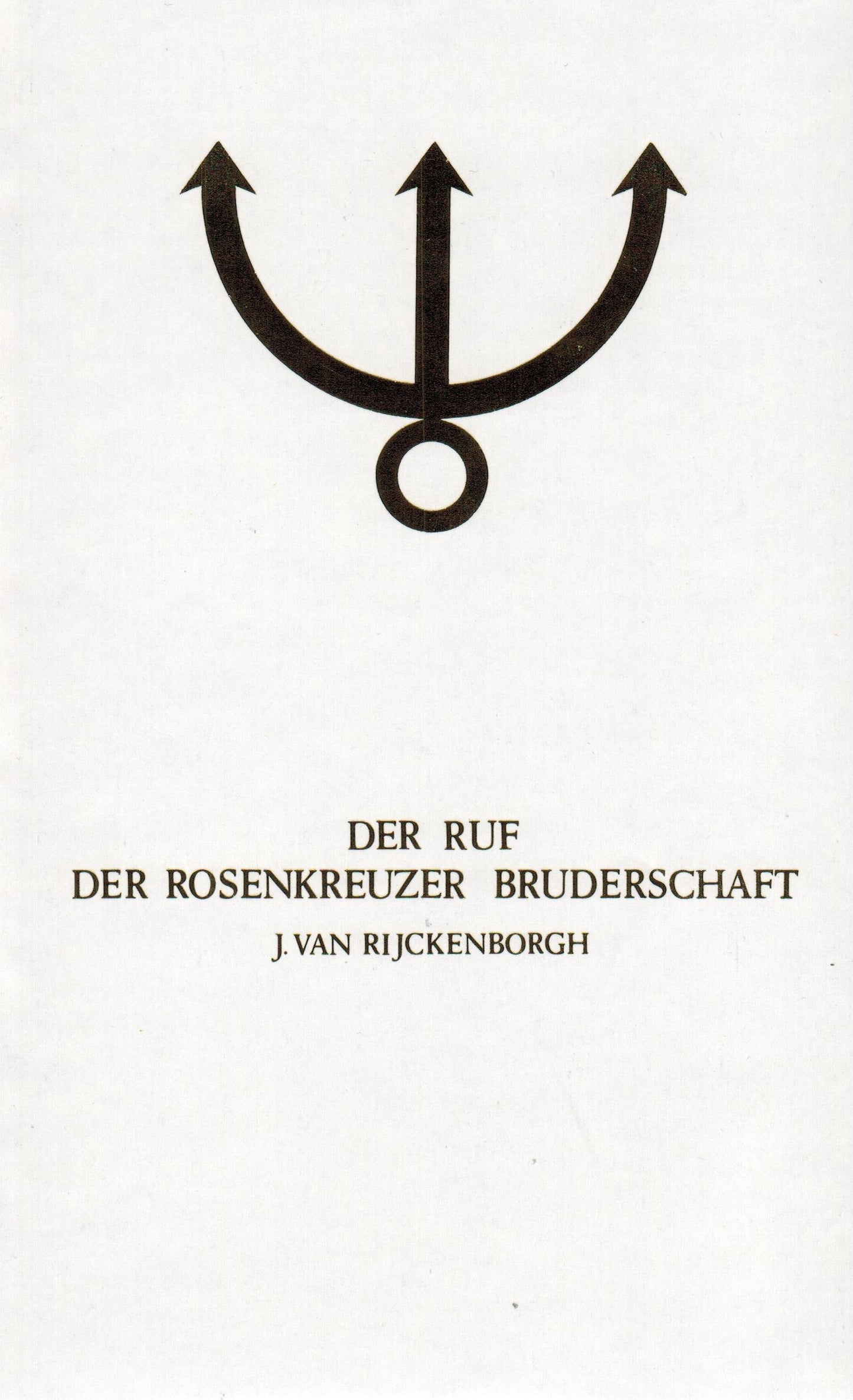 Der Ruf der Rosenkreuzer Bruderschaft