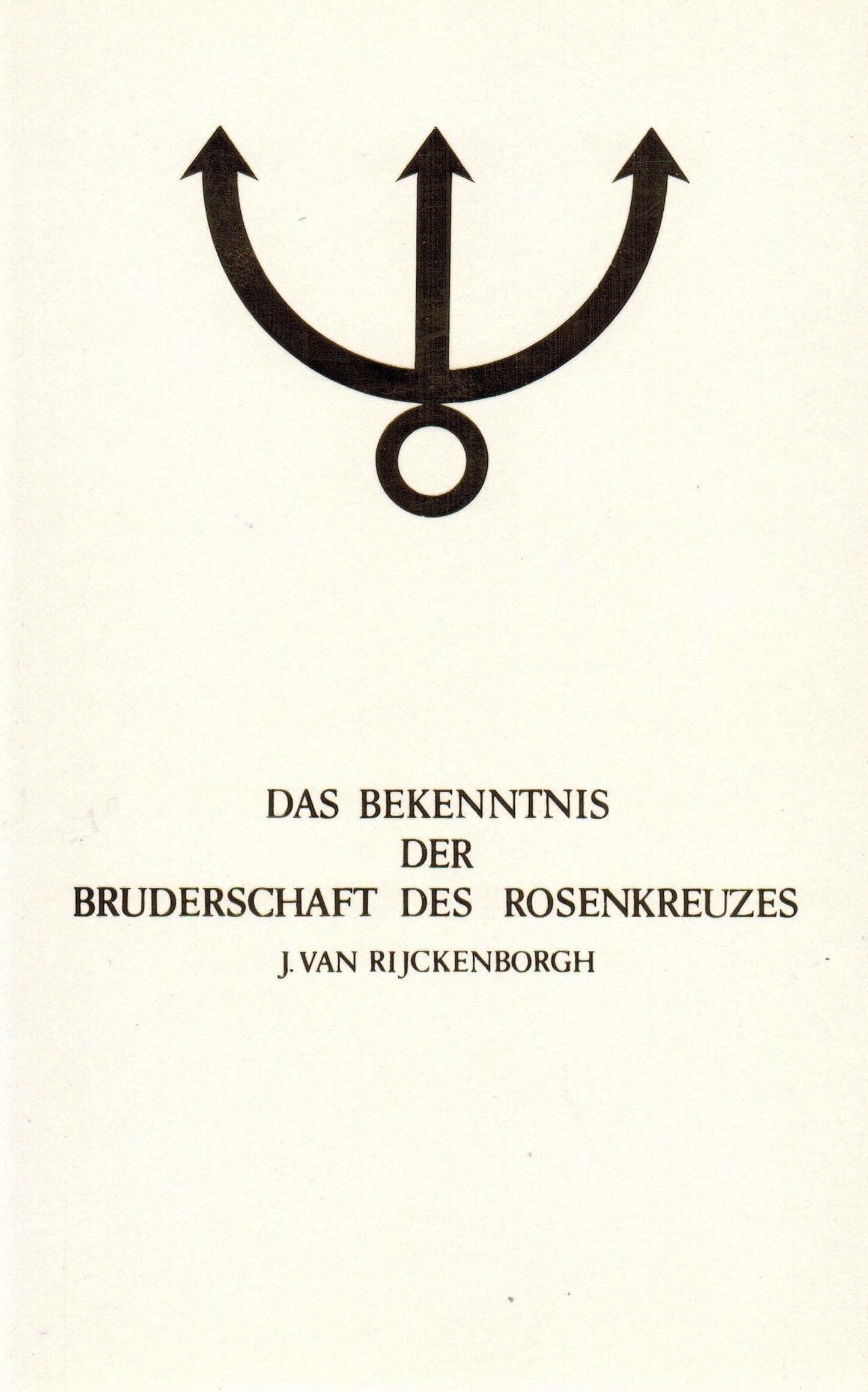 Das Bekenntnis der Bruderschaft des Rosenkreuzes