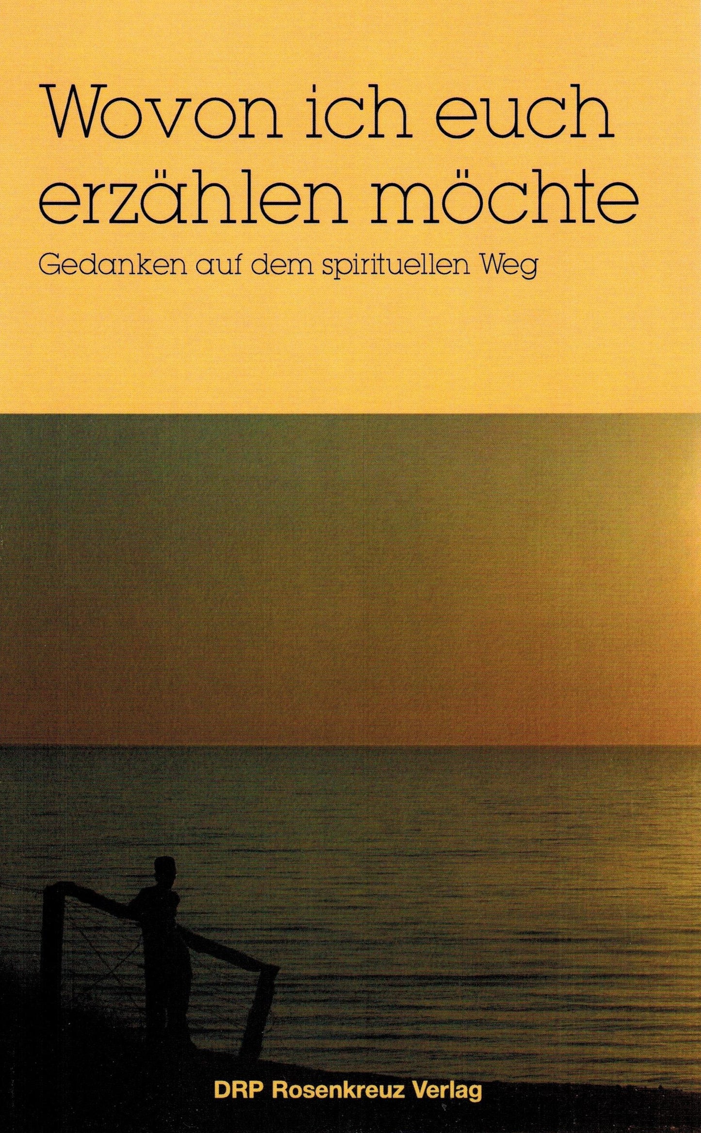 Wovon ich euch erzählen möchte