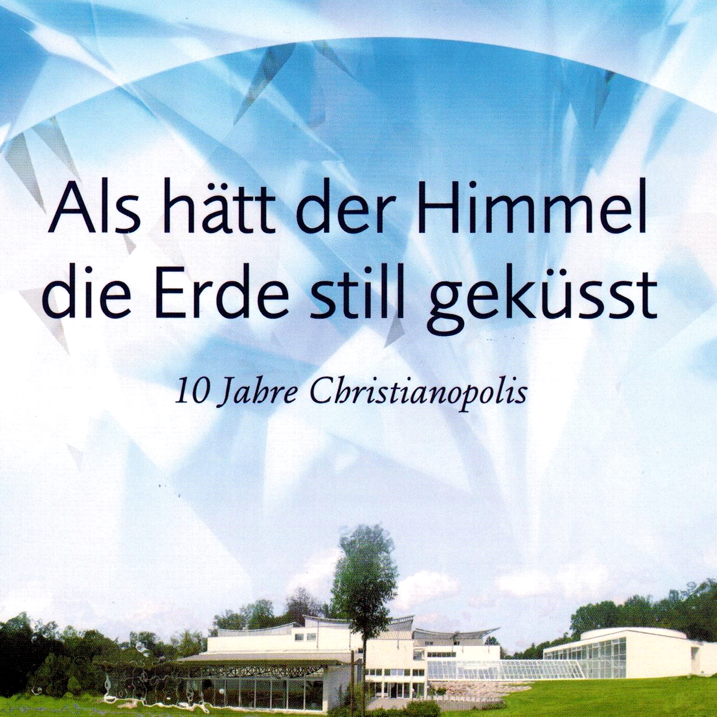 Als hätt der Himmel die Erde Still geküsst