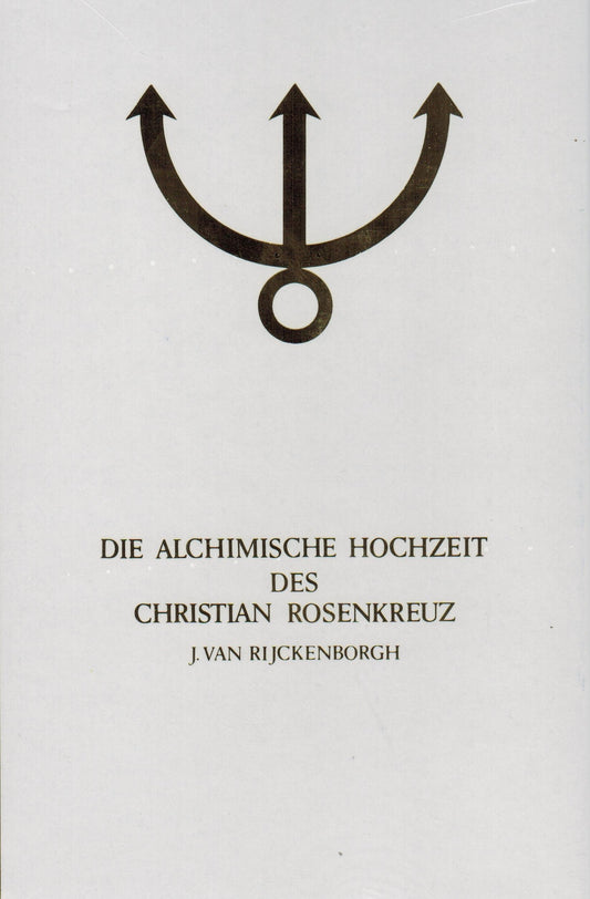 Die Alchimische Hochzeit des Christian Rosenkreuz Teil 1