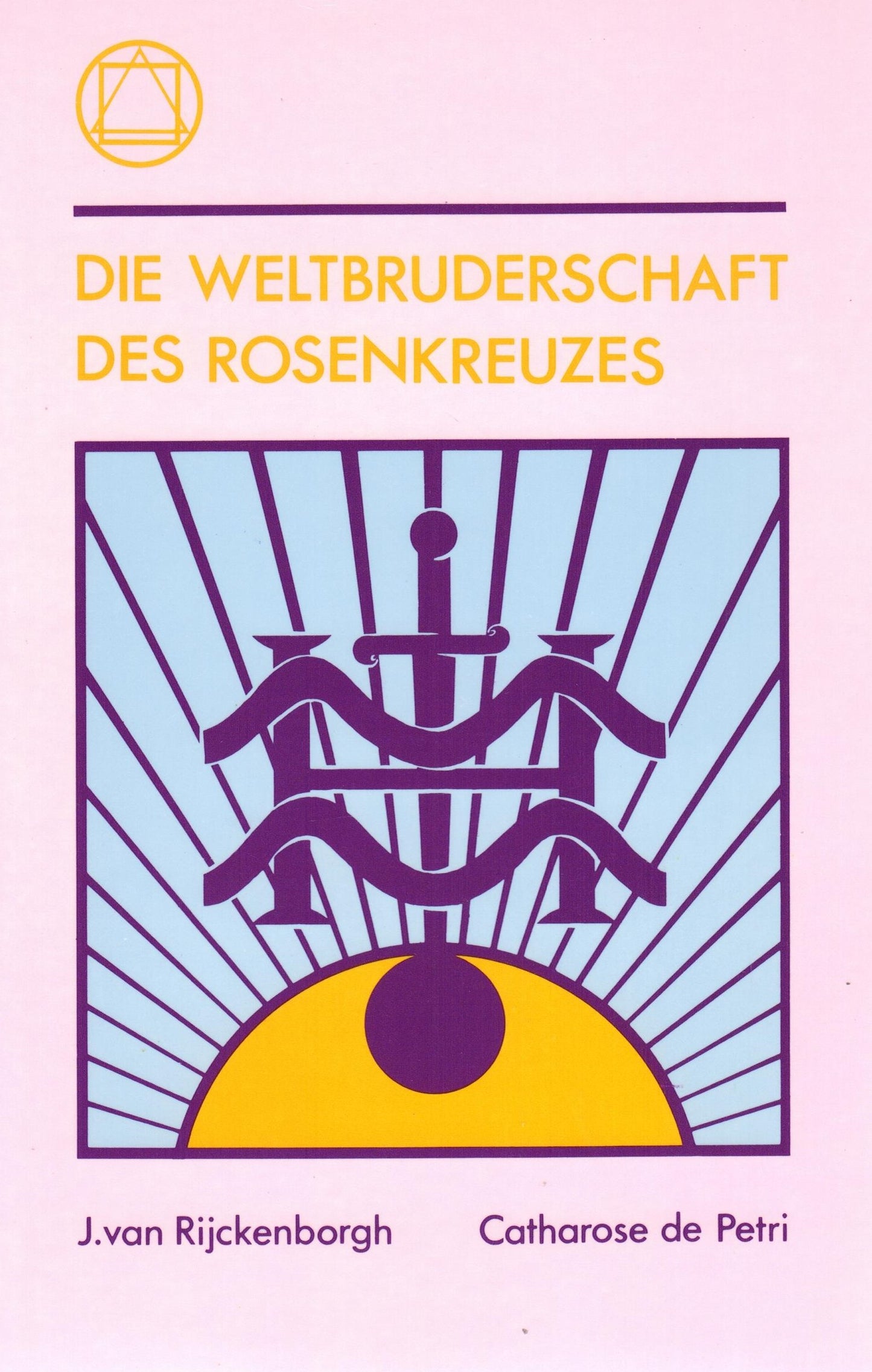 Die Weltbruderschaft des Rosenkreuzes