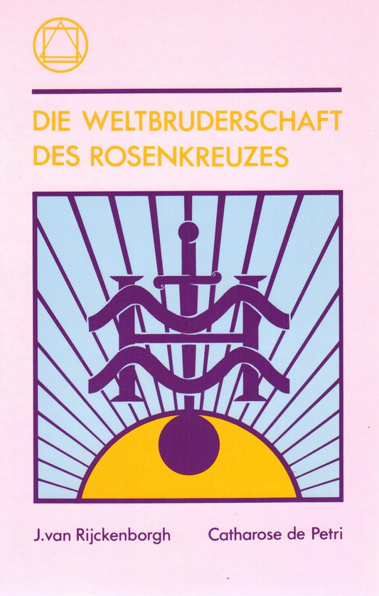 Die Weltbruderschaft des Rosenkreuzes