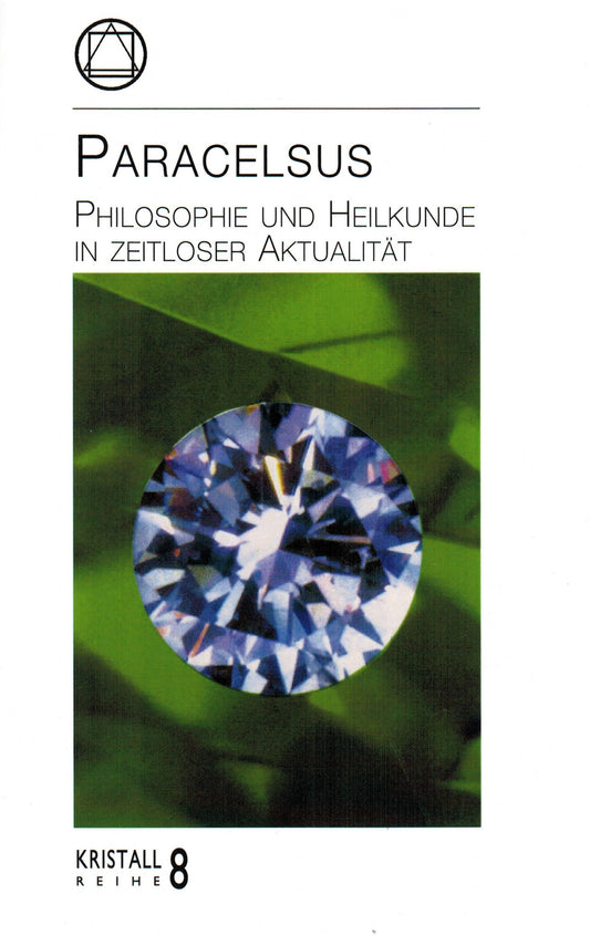 Paracelsus – Philosophie und Heilkunde in zeitloser Aktualität