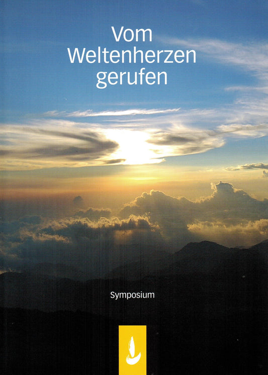 Vom Weltenherzen gerufen