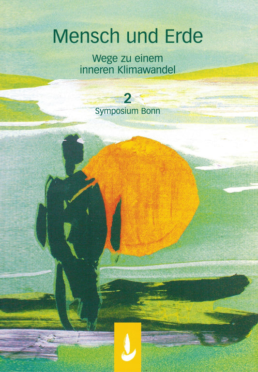 Mensch und Erde 2 - Anthroposophie, Sufitum und Rosenkreuz im Dialog