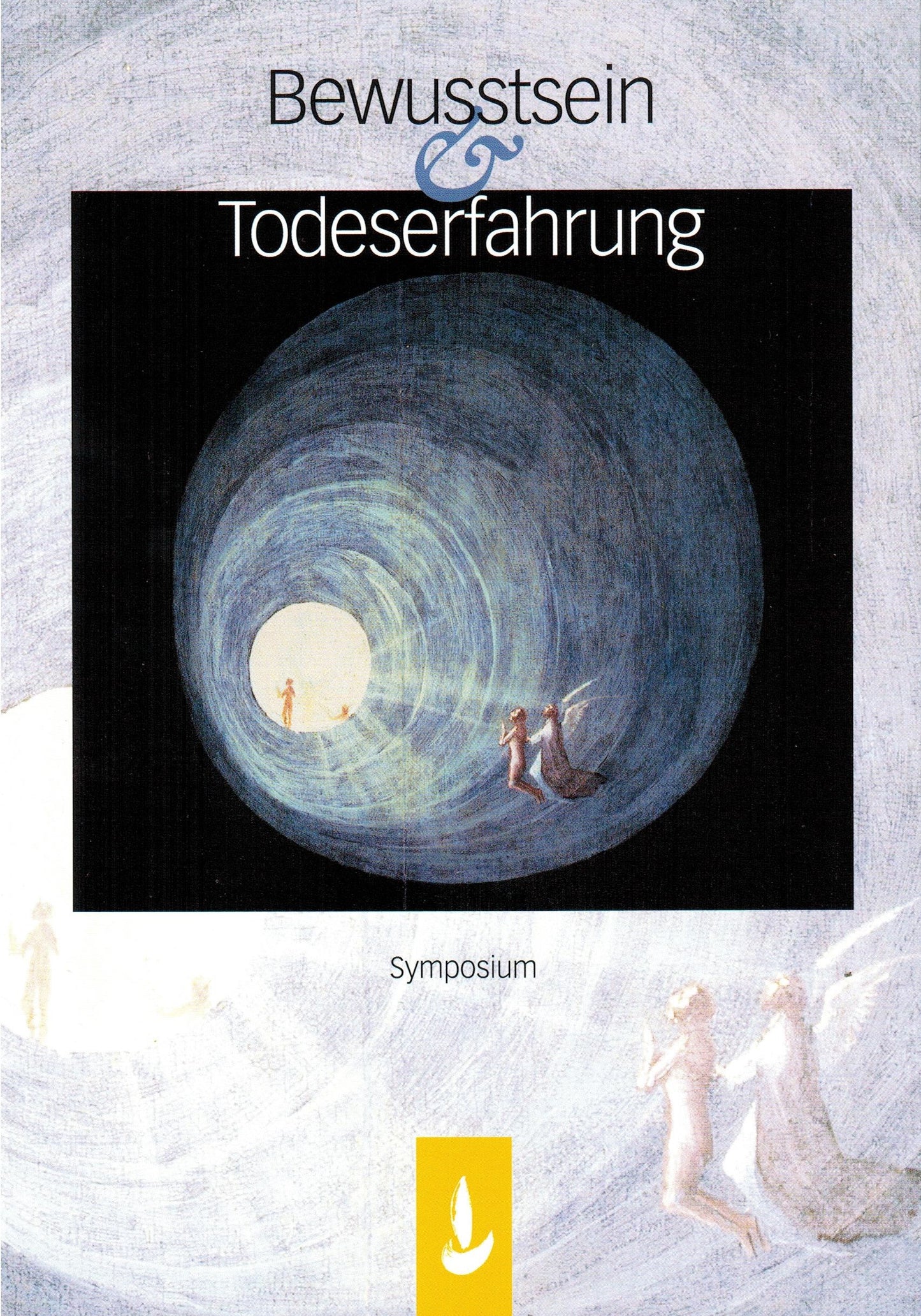 Bewusstsein & Todeserfahrung