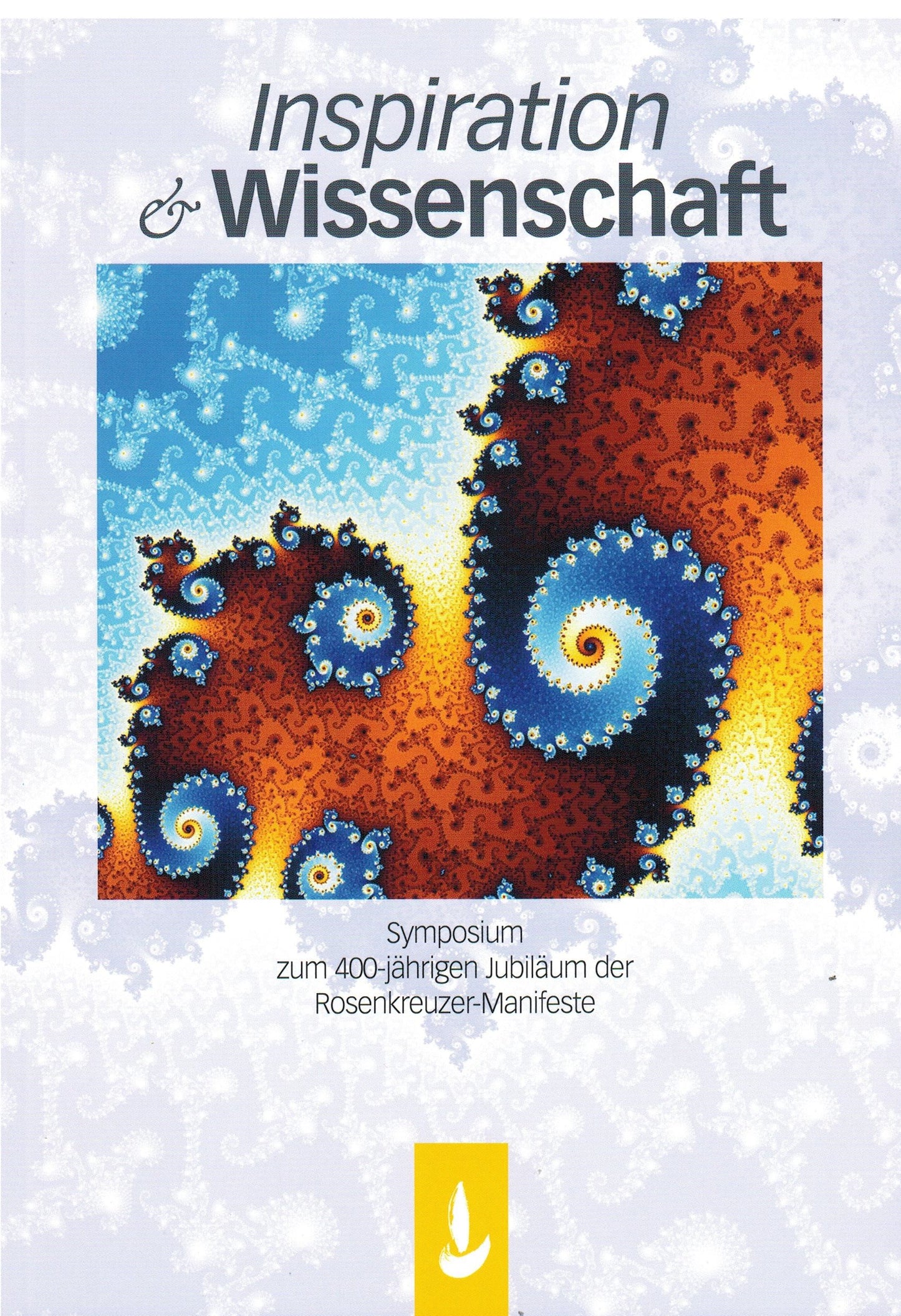 Inspiration & Wissenschaft - Symposium zum 400-jährigen Jubiläum der Rosenkreuzer-Manifeste