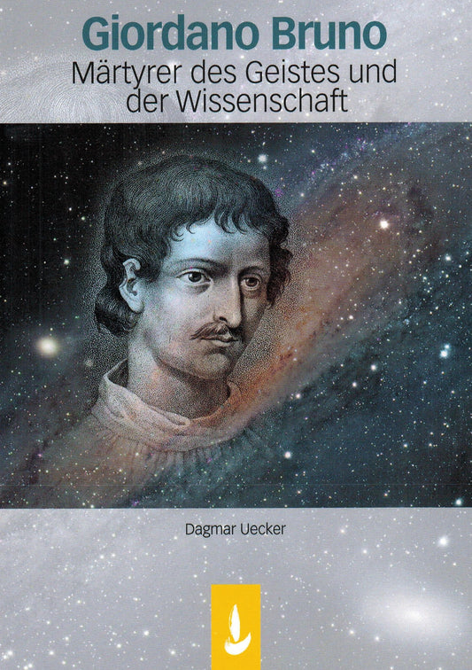 Giordano Bruno - Märtyrer des Geistes und der Wissenschaft