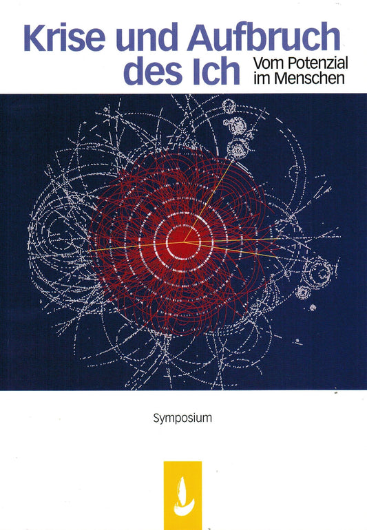 Krise und Aufbruch des Ich - Vom Potenzial im Menschen