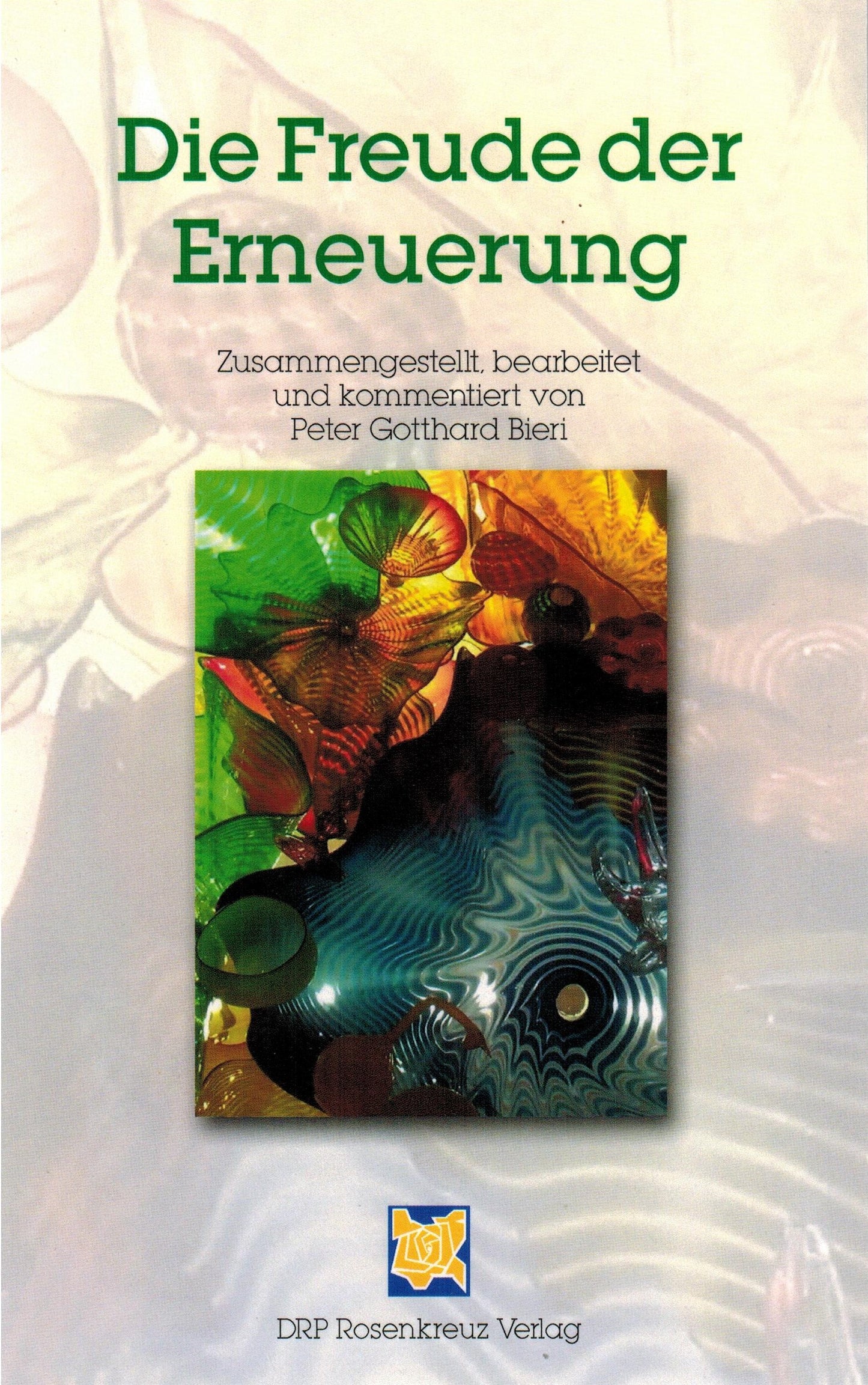 Die Freude der Erneuerung