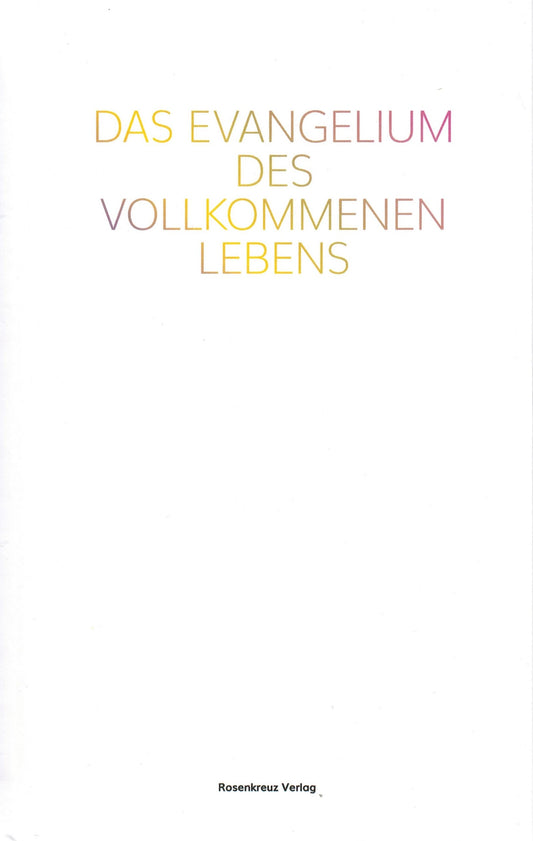 Das Evangelium des vollkommenen Lebens
