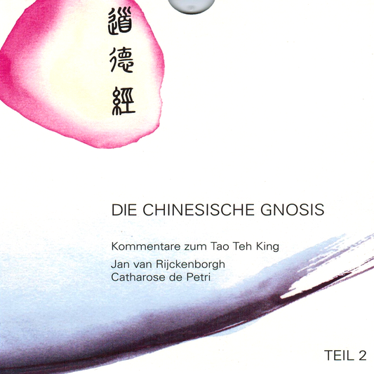 Die Chinesische Gnosis Teil 2