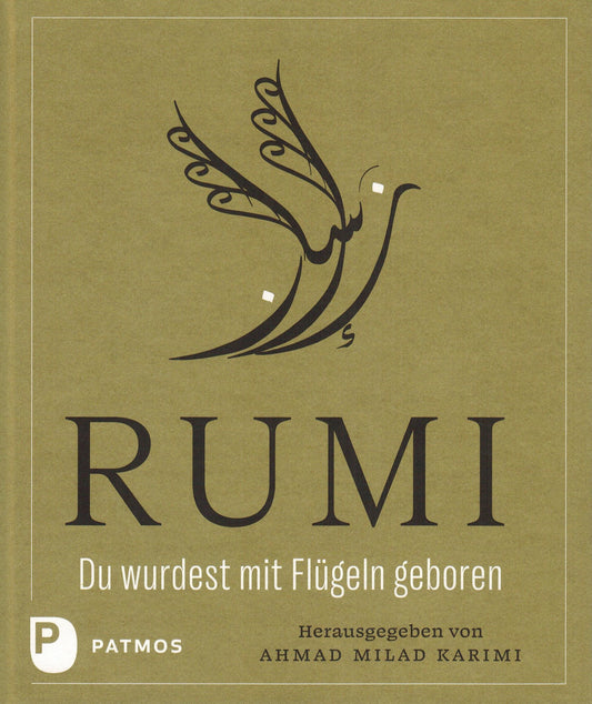 RUMI - Du wurdest mit Flügeln geboren