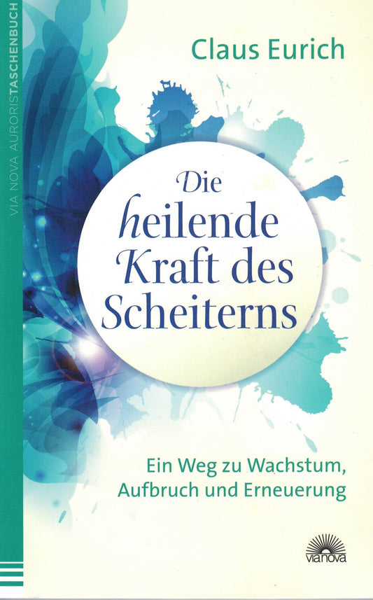 Die heilende Kraft des Scheiterns