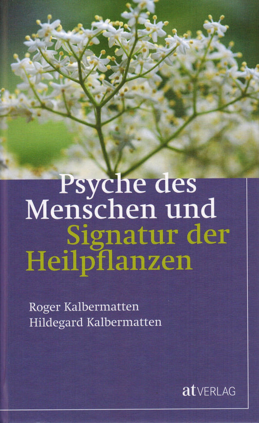 Psyche des Menschen und Signatur der Heilpflanzen